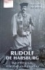 RUDOLF DE HABSBURG. MAYERLING SAU SFARSITUL UNUI IMPERIU-CHRISTINE MONDON-237598
