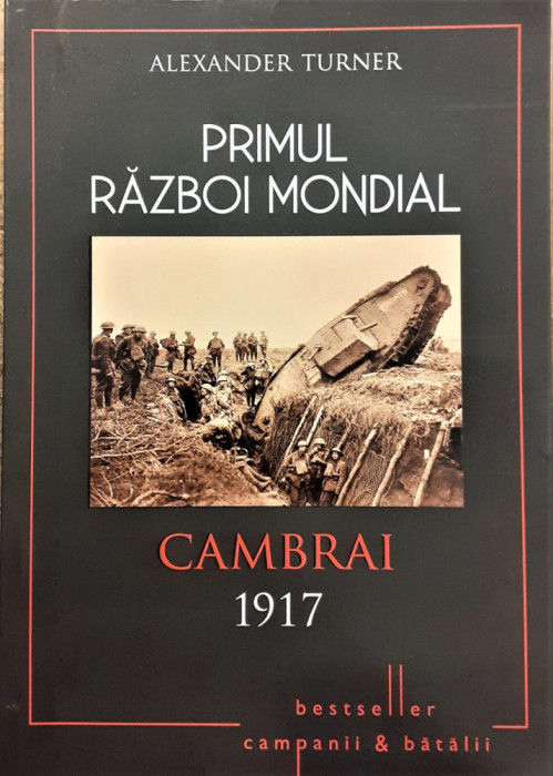 Primul Razboi Mondial Cambrai 1917
