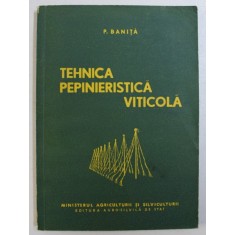 TEHNICA PEPINIERISTICA VITICOLA de P . BANITA , 1959
