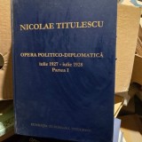 Nicolae Titulescu Opera politico-diplomatica iulie 1927-iulie 1928, partea I
