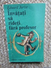 Invatati sa Radeti Fara Profesor - Eduard Jurist, Albatros 1986, Roman, Beletristica
