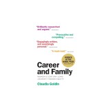 Career and Family: Women&#039;s Century-Long Journey Toward Equity