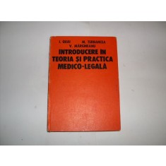 Introducere In Teoria Si Practica Medico-legala - I. Quai, M. Terebancea , 20795