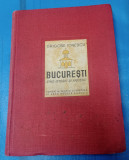 București - Ghid istoric si artistic / 1938 - Grigore Ionescu