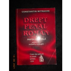 CONSTANTIN MITRACHE - DREPT PENAL ROMAN. PARTEA GENERALA
