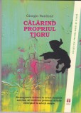 AS - GIORGIO NARDONE - CALARIND PROPRIUL TIGRU, STRATEGII FOLOSITE IN ARTELE MARTIALE SAU CUM SA REZOLVAM PROBLEME DIFICILE