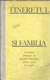 Tineretul si familia - Petre Barbulescu, Editura 1970, Literatura Romana Clasica