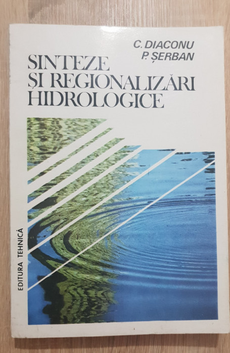Sinteze și regionalizări hidrologice - C. Diaconu, P. Șerban
