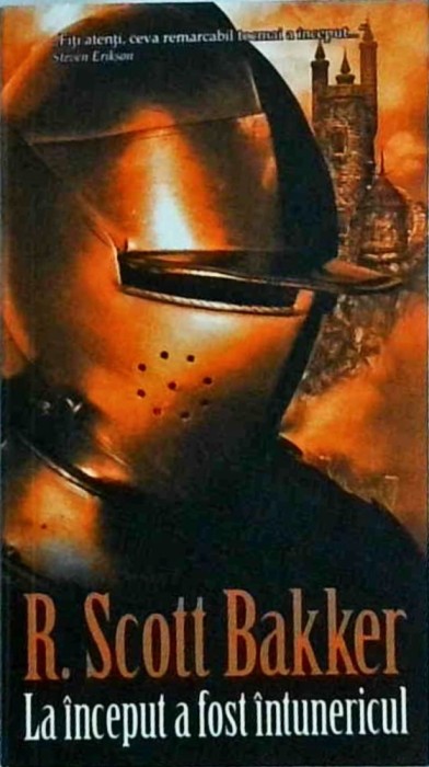 R. Scott Bakker - La inceput a fost intunericul