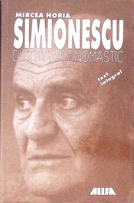 DICTIONAR ONOMASTIC-MIRCEA HORIA SIMIONESCU-266359 foto