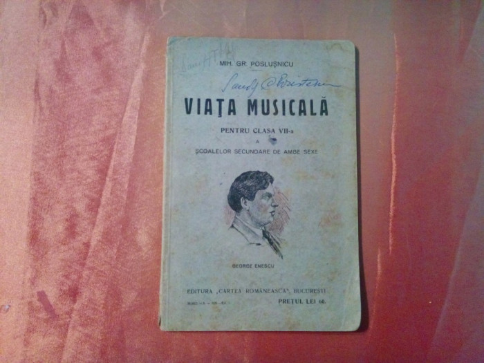 VIATA MUSICALA - Clasa VII -a - Mih. Gr. Poslusnicu - 1929, 102 p.