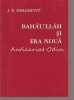 Baha&#039;U&#039;Llah si Era Noua - J.E. Esslemont, Editura Baha&#039;i, 316 Pagini, Carte Religioasa