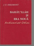 Baha&#039;U&#039;Llah si Era Noua - J.E. Esslemont, Editura Baha&#039;i, 316 Pagini, Carte Religioasa
