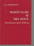 Cumpara ieftin Baha&#039;U&#039;Llah Si Era Noua - J.E. Esslemont