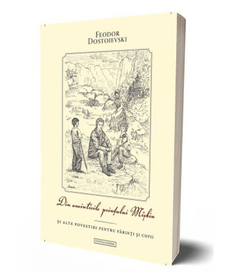 Amintirile prințului M&amp;icirc;șkin și alte povestiri pentru părinți și copii foto
