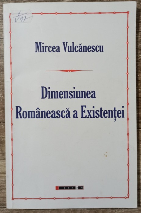 Dimensiunea romaneasca a existentei - Mircea Vulcanescu