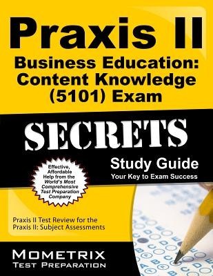 Praxis II Business Education: Content Knowledge (5101) Exam Secrets: Praxis II Test Review for the Praxis II: Subject Assessments foto