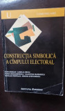 Constructia Simbolica a Campului Electoral - Ioan Dragan, Camelia Beciu, Ioana Dragomirescu, Valentina Marinescu, Nicolae Perpelea, Simona Stefanescu