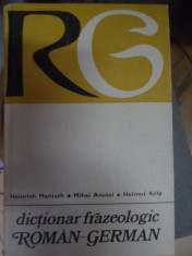 Dictionar Frazeologic Roman-german - Heirich Mantsch, Mihai Anutei, Helmut Kelp ,548505 foto