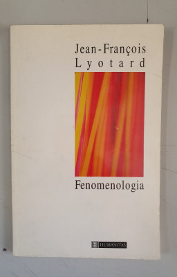 Jean-Francois Lyotard - Fenomenologia foto