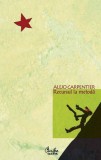 Recursul la metoda - Alejo Carpentier - Editura Curtea Veche