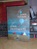 DORIN TUDORAN - LUXUL INDIFERENTEI , 2015 , CU AUTOGRAF SI DEDICATIE !!! #