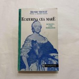 Henri Troyat - Ecaterina cea mare