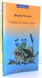 CANTECUL UNUI GREIER de BRUNO FERRERO , 2005