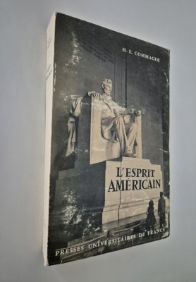 Istorie H S Commager Spiritul american / L&amp;#039;esprit americain limba franceza foto