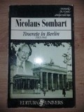 Tinerete in Berlin 1933-1943 - Nicolaus Sombart