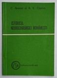 ISTORICUL NEUROCHIRURGIEI ROMANESTI de C. ARSENI si A.V. CIUREA , 1981