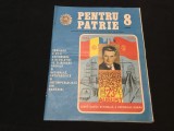 Revista Pentru Patrie nr 8 anul 1986 / 32 pagini !