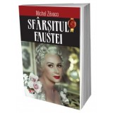 Sfarsitul Faustei - Michel Zevaco