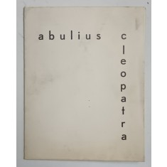 ABULIUS CLEOPATRA , AFIS - PLIANT DE EXPOZITIE , 1969