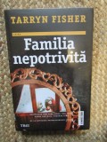 Tarryn Fisher - Familia nepotrivita IN TIPLA