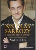 Martor - Nicolas Sarkozy, Editura RAO, 2008, 219 pagini, Autobiografie