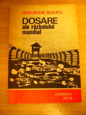 myh 36s - Gheorghe Buzatu - Dosare ale Razboiului Mondial - ed 1979 foto
