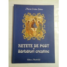 RETETE DE POST si SARBATORI CRESTINE - Maria Cristea Soimu