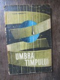 V.Kernbach - Umbra timpului - Ed. 1966 Tineretului SF , 144 pag