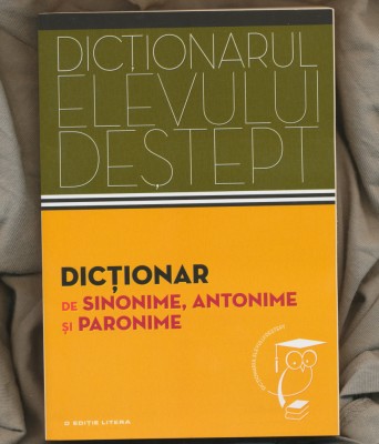 &amp;quot;Dicţionar de sinonime, antonime si paronime.&amp;quot; foto