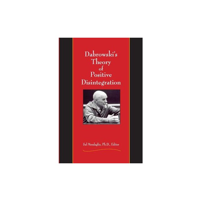 Dabrowski&#039;s Theory of Positive Disintegration