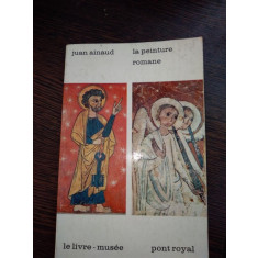 La peinture romane- Juan Ainaud / carte in lb franceza. Pictura romana