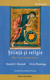 Stiinta si religie - Daniel Dennett, Alvin Platinga