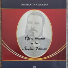 Opera literara a lui Nicolae Filimon - Constantin Cublesan// dedicatie autor