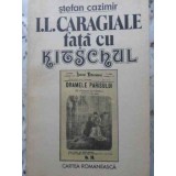 I. L. CARAGIALE FATA CU KITSCHUL-STEFAN CAZIMIR-107450