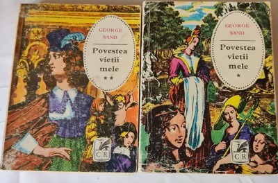 George Sand - Povestea vieții mele (2 volume) foto