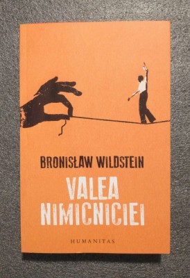 Bronislaw Wildstein - Valea nimicniciei foto