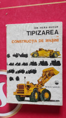 TIPIZAREA IN CONSTRUCTIA DE MASINI - ION HERA BUCUR foto