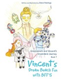 Granmama&#039;s and Vincent&#039;s Dreamland Journey Book 7: Vincent&#039;s Dream Beach Fun with Bff&#039;s