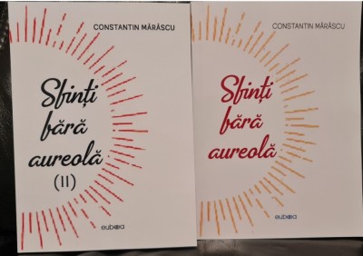 SFINTI FARA AUREOLA CONSTANTIN MARASCU 2 VOL REZISTENTA ANTICOMUNISTA DIN BANAT foto